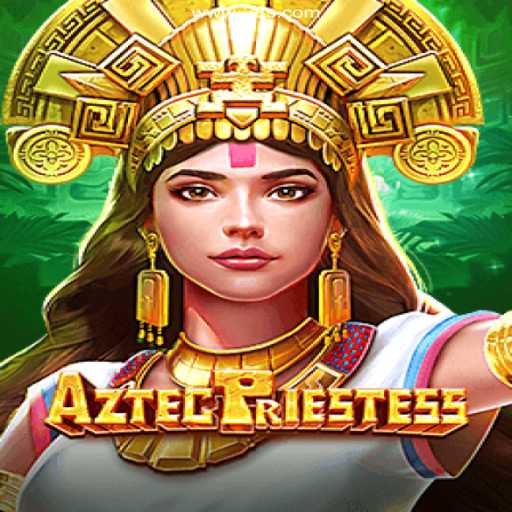 AztecPriestess: A Comprehensive Guide to Thrilling Adventures and Strategic Gameplay
