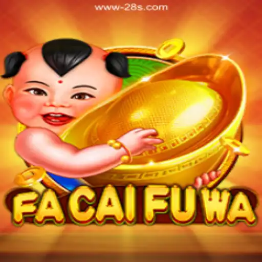 Discovering FaCaiFuWa: Your Ultimate Guide to 28S Login